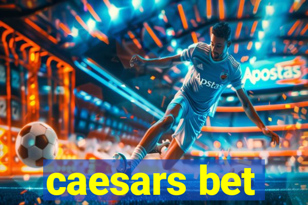 caesars bet